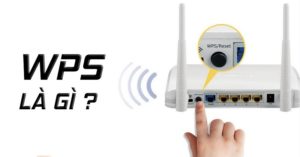 WPS là gì – Hướng dẫn sử dụng WPS trên modem wifi FPT