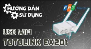 Cách sử dụng Bộ kích sóng Wifi Totolink Ex200 trên điện thoại