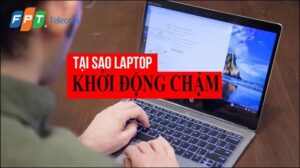 Cách khắc phục lỗi laptop khởi động lâu lên màn hình