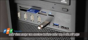 Cách xử lý lỗi máy tính nhận USB nhưng không hiển thị ổ đĩa, dữ liệu